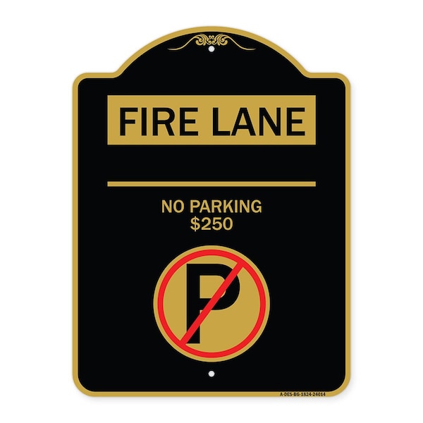 Signmission Fire Lane-No Parking $250 Fine W/ No Parking, Black & Gold Aluminum Sign, 18" x 24", BG-1824-24014 A-DES-BG-1824-24014 - main